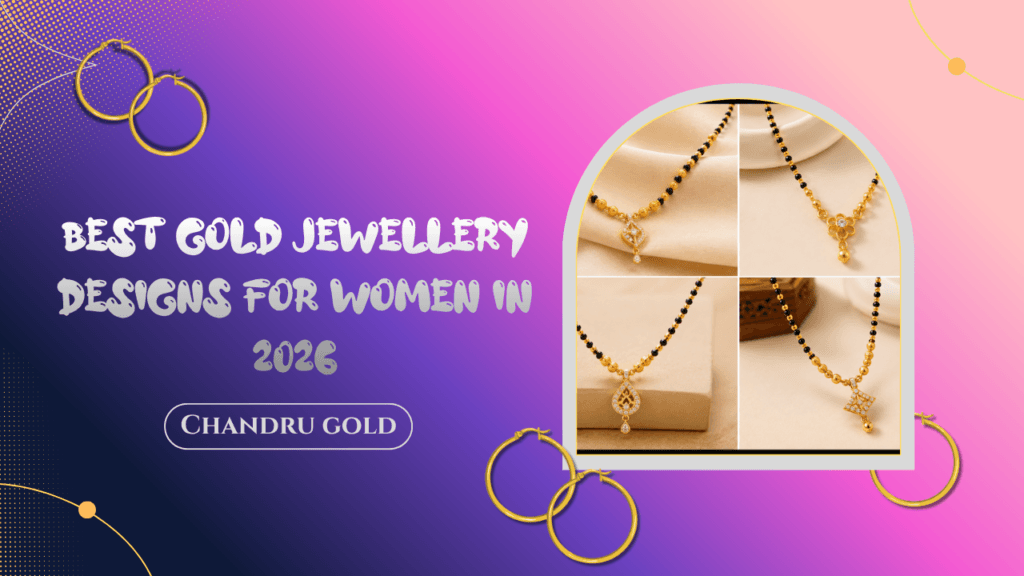 Best Gold Jewellery Designs for Women in 2026