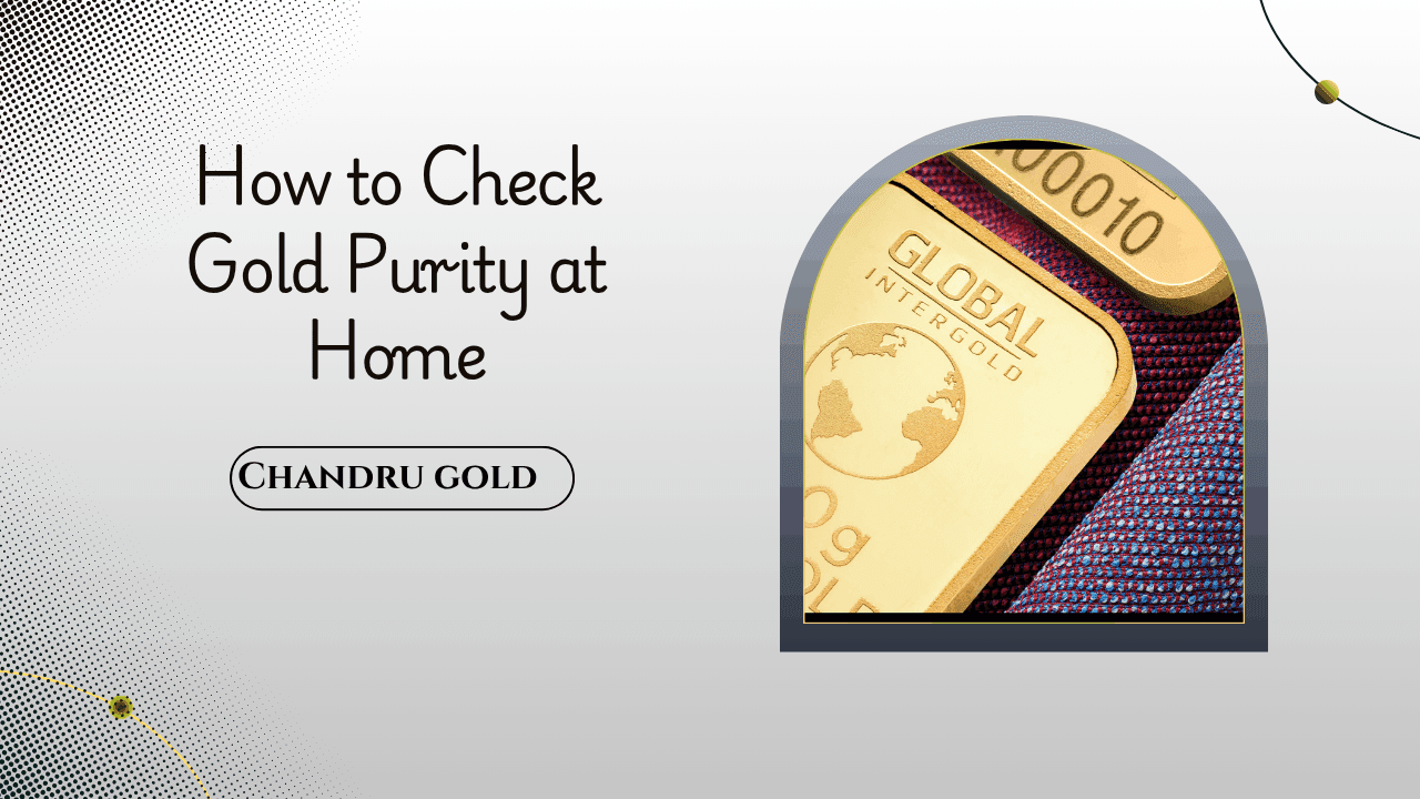 How to Check Gold Purity at Home: A Goldsmith’s Honest Guide